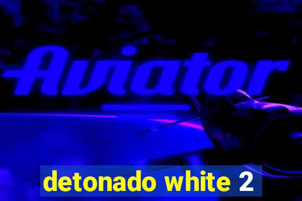 detonado white 2